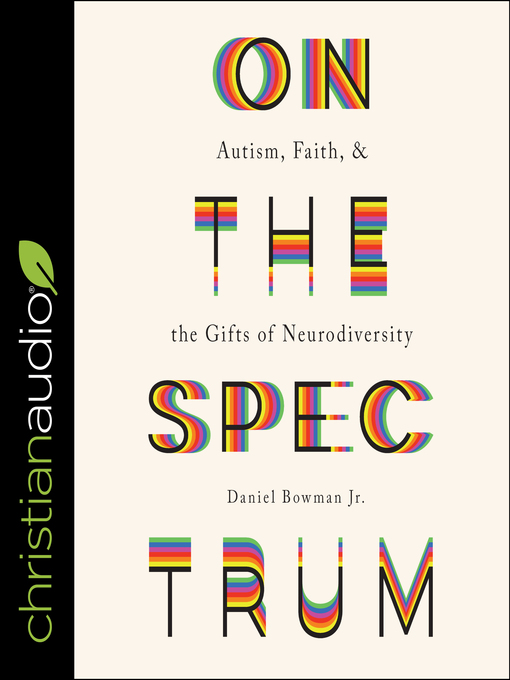 Title details for On the Spectrum by Daniel Bowman Jr. - Available